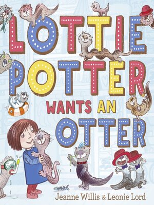 cover image of Lottie Potter Wants an Otter